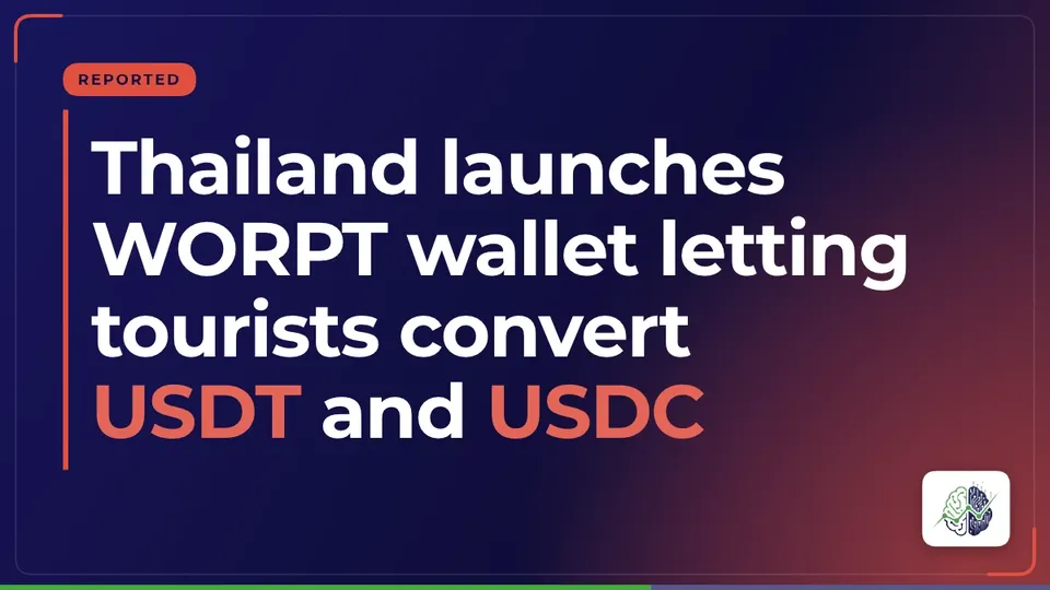 Illustration: “Thailand launches WORPT wallet letting tourists convert USDT and USDC”