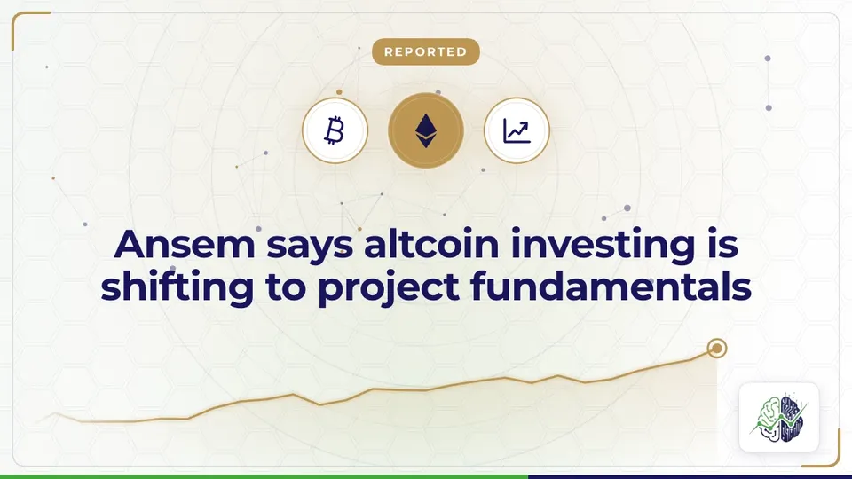 Illustration: “Ansem says altcoin investing is shifting to project fundamentals”