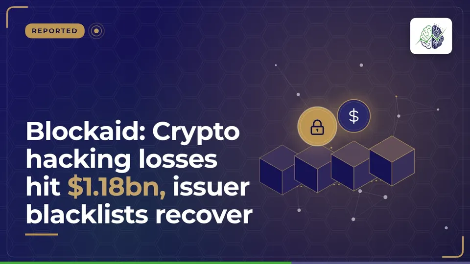 Illustration: “Blockaid: Crypto hacking losses hit $1.18bn, issuer blacklists recover”