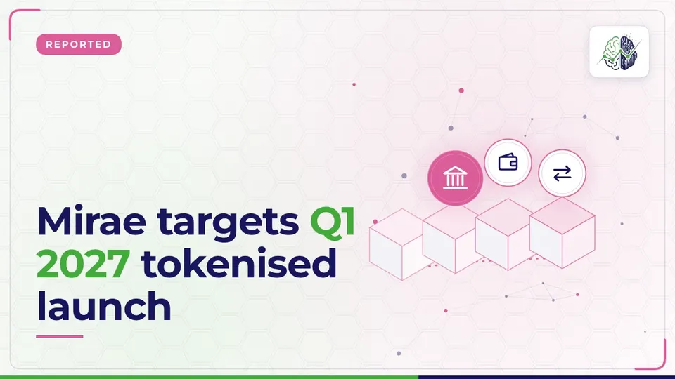 Illustration: “Mirae targets Q1 2027 tokenised launch”, with bank, wallet, exchange arrows icons in InvestIn.News colours